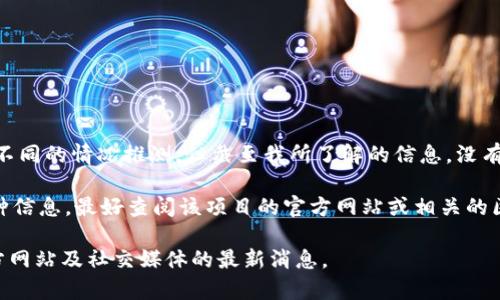 区块链技术和数字货币的快速发展带来了许多新兴的项目和代币。针对“Matrix”区块链币的简称，可以根据不同的情况推测，但截至我所了解的信息，没有给出一个普遍接受的简称。一般情况下，区块链币的简称通常是根据项目名称的首字母或简化名称来创建的。

如果“Matrix”指的是某个特定的区块链项目或代币，可能它的简称是“MATRIX”或“MTRX”。不过为了确认这种信息，最好查阅该项目的官方网站或相关的区块链及数字货币交易所上的信息。

如果你需要关于某个特定的“Matrix”区块链代币的详细信息，建议提供更多上下文或者检查具体项目的官方网站及社交媒体的最新消息。